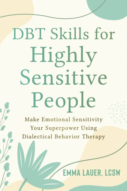 DBT Skills for Highly Sensitive People
