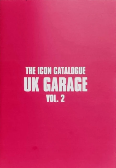 Icon Catalogue: UK Garage Vol. 2