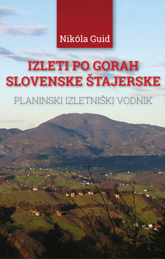 Izleti po gorah slovenske Štajerske