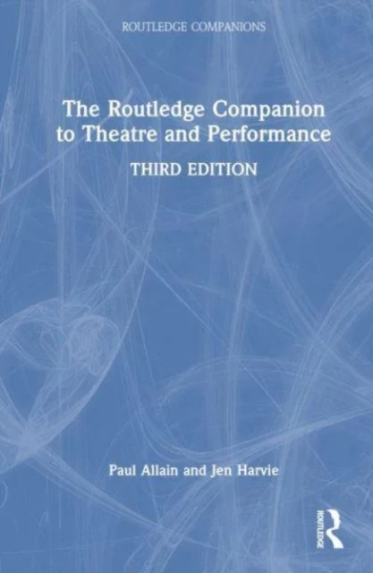 Routledge Companion to Theatre and Performance