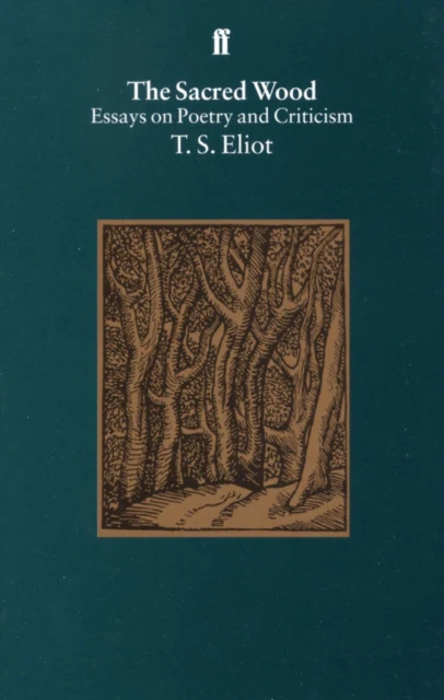 The Sacred Wood: Essays on Poetry and Criticism