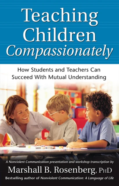 Teaching Children Compassionately: How Students and Teachers Can Succeed with Mutual Understanding - Image 2